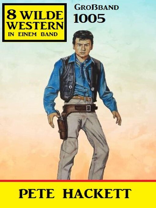 Title details for 8 Wilde Western Großband 1005 by Pete Hackett - Available